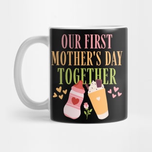 Our First Mother's Day Together Mug